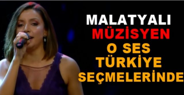 Doğanşehirli Müzisyen Tuğba Erol O Ses Türkiye Seçmelerinde